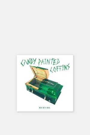 Ricky Hil - Candy Painted Coffins